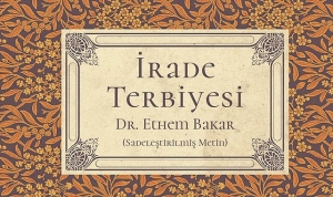 irade-egitimi-ve-ethem-bakarin-oncu-eseri-terbiye-i-irade-jWDuCIxX.jpg